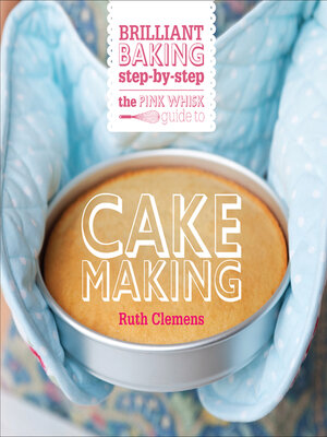 cover image of The Pink Whisk Guide to Cake Making